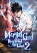 Martial God Regressed to Level 2